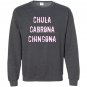 Chula cabrona chingona triple threat latina Sweatshirt