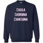 Chula cabrona chingona triple threat latina Sweatshirt