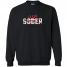 Clean not sober celebrate recovery Sweatshirt