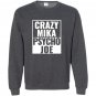 Crazy mika psycho joe funny pro trrump morning Sweatshirt