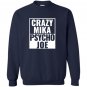 Crazy mika psycho joe funny pro trrump morning Sweatshirt