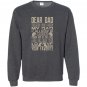 Dear dad thanks for being my dad Sweatshirt