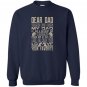 Dear dad thanks for being my dad Sweatshirt