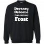 Devaney osborne other frost Sweatshirt