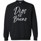 Dios es bueno god is good vintage spanish espanol Sweatshirt