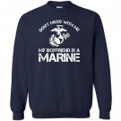 Dont mess with me my boyfriend is a marine bulldog Sweatshirt