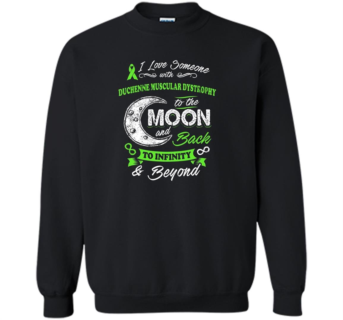 Duchenne muscular dystrophy awareness moon back love Sweatshirt