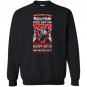 Dumbest thing piss off my wife vision Sweatshirt