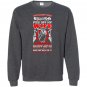 Dumbest thing piss off my wife vision Sweatshirt