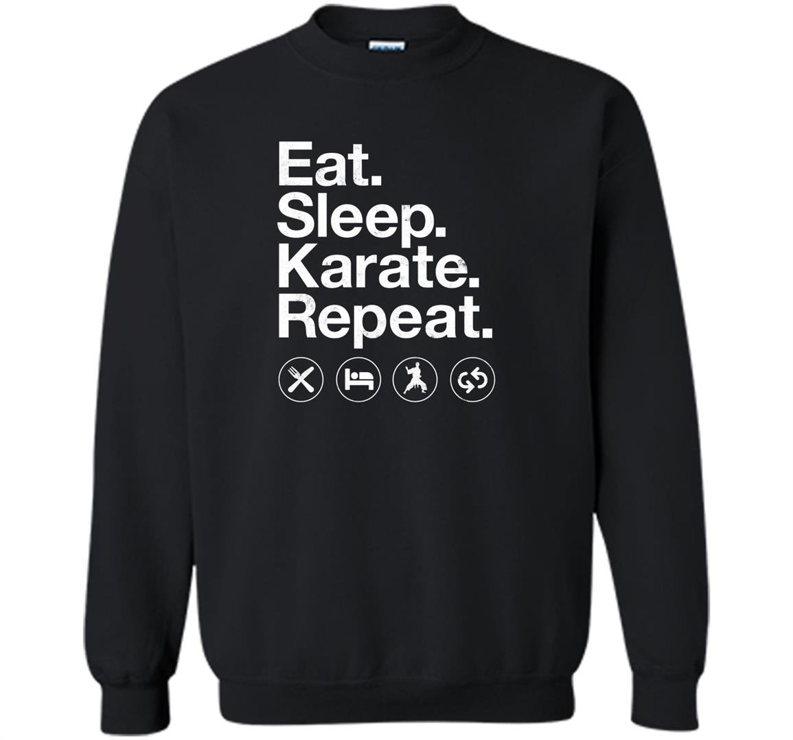 Eat sleep karate repeat funny karate Sweatshirt