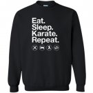 Eat sleep karate repeat funny karate Sweatshirt