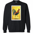 El gallo chicken mexican rooster loteria card Sweatshirt