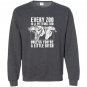 Every zoo is a petting zoo unless youre a bitch Sweatshirt