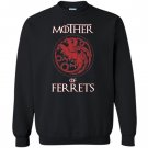 Farm n fancy mother of ferrets Sweatshirt
