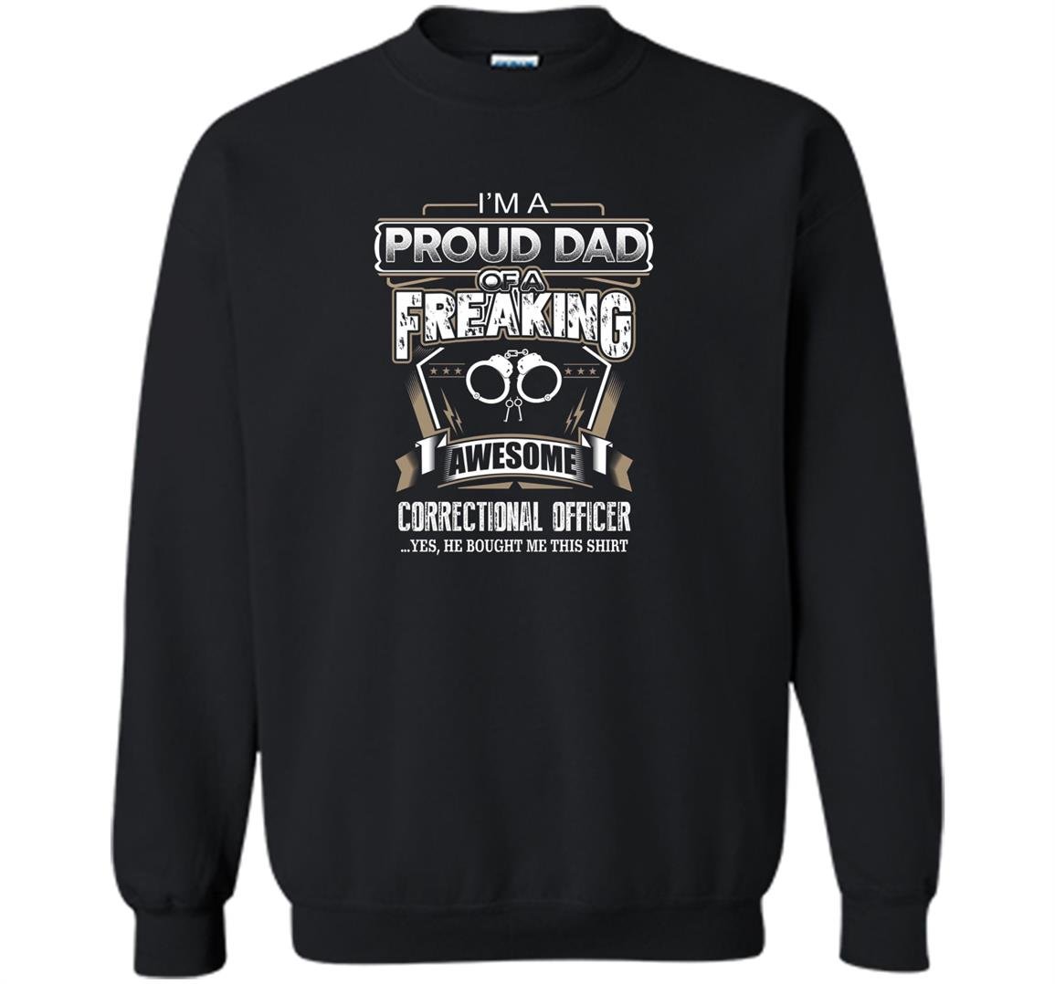 Father day gift proud dad of correctional officer Sweatshirt