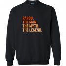 Fathers day gift papou the legend for your greek grandpa Sweatshirt