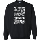 Firefighter mom my son is a firefighter Sweatshirt