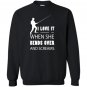 Fishing love it when she bends over and screams Sweatshirt