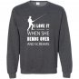 Fishing love it when she bends over and screams Sweatshirt