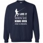 Fishing love it when she bends over and screams Sweatshirt