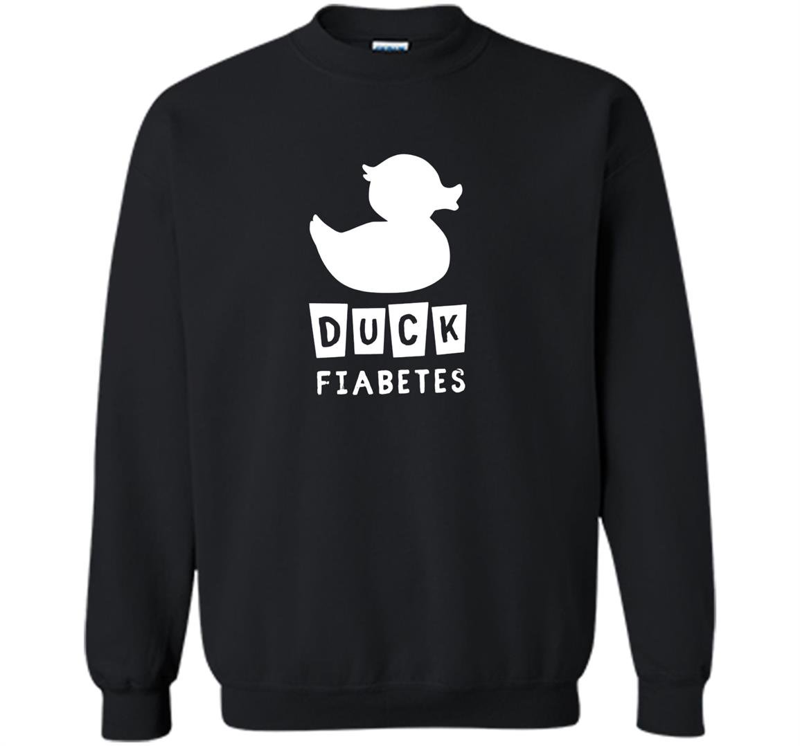 Funny diabetic duck fiabetes Sweatshirt