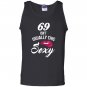 69 yrs old isnt usually this sexy 69th birthday Tank Top