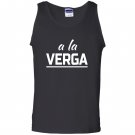 A la verga forget it ah crap mexican slang Tank Top