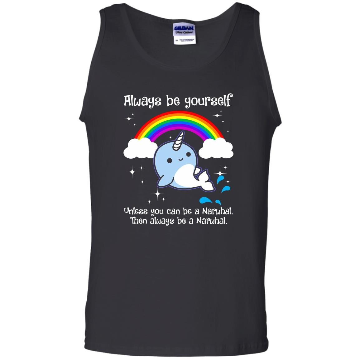 Always be yourself unless you can be a narwhal Tank Top