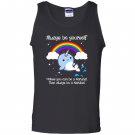 Always be yourself unless you can be a narwhal Tank Top