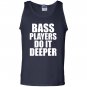 Bass players do it deeper for bass guitarists gift Tank Top