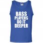 Bass players do it deeper for bass guitarists gift Tank Top