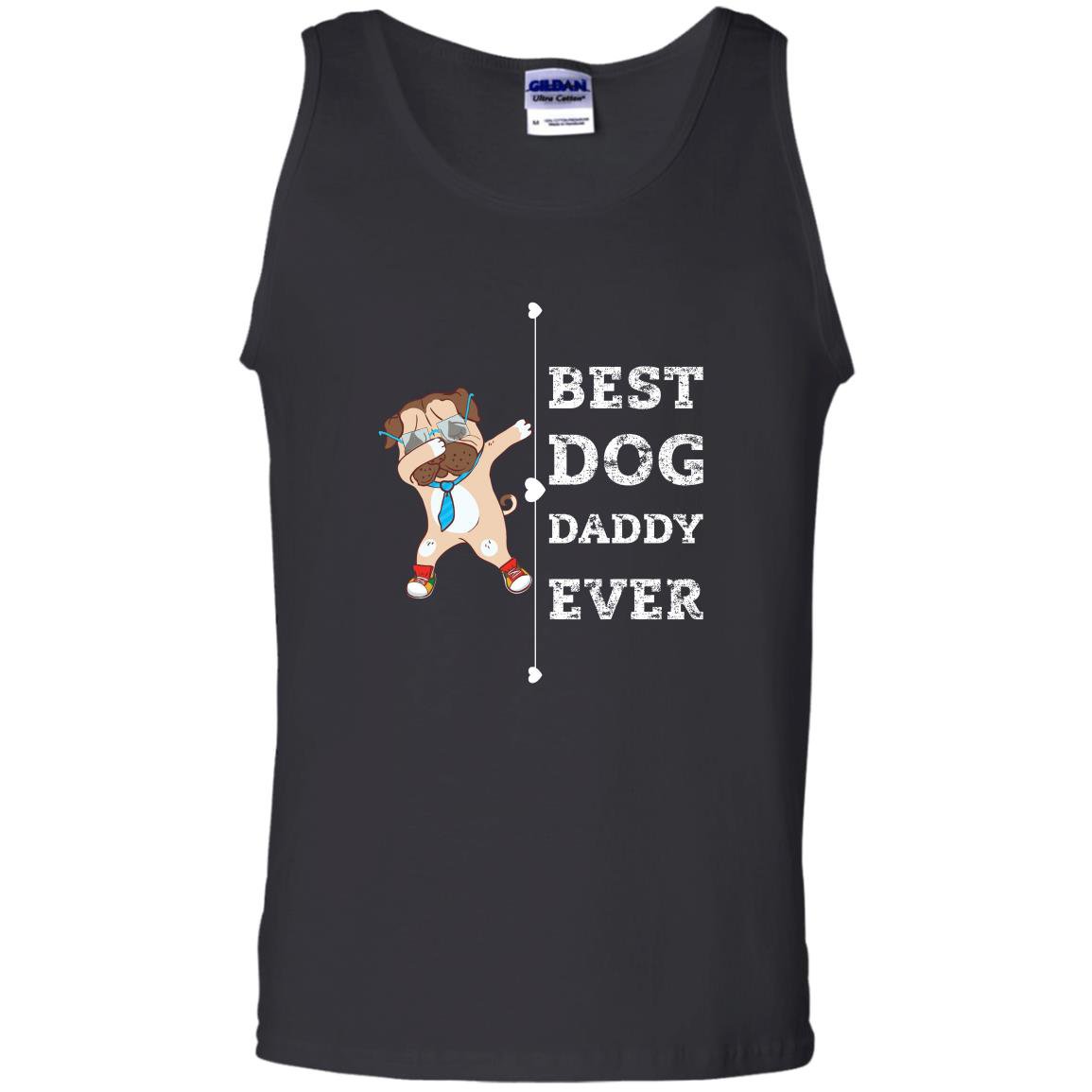 Best dog dad ever daddy Tank Top