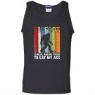 Bigfoot is real and he tried to eat bigfoot Tank Top