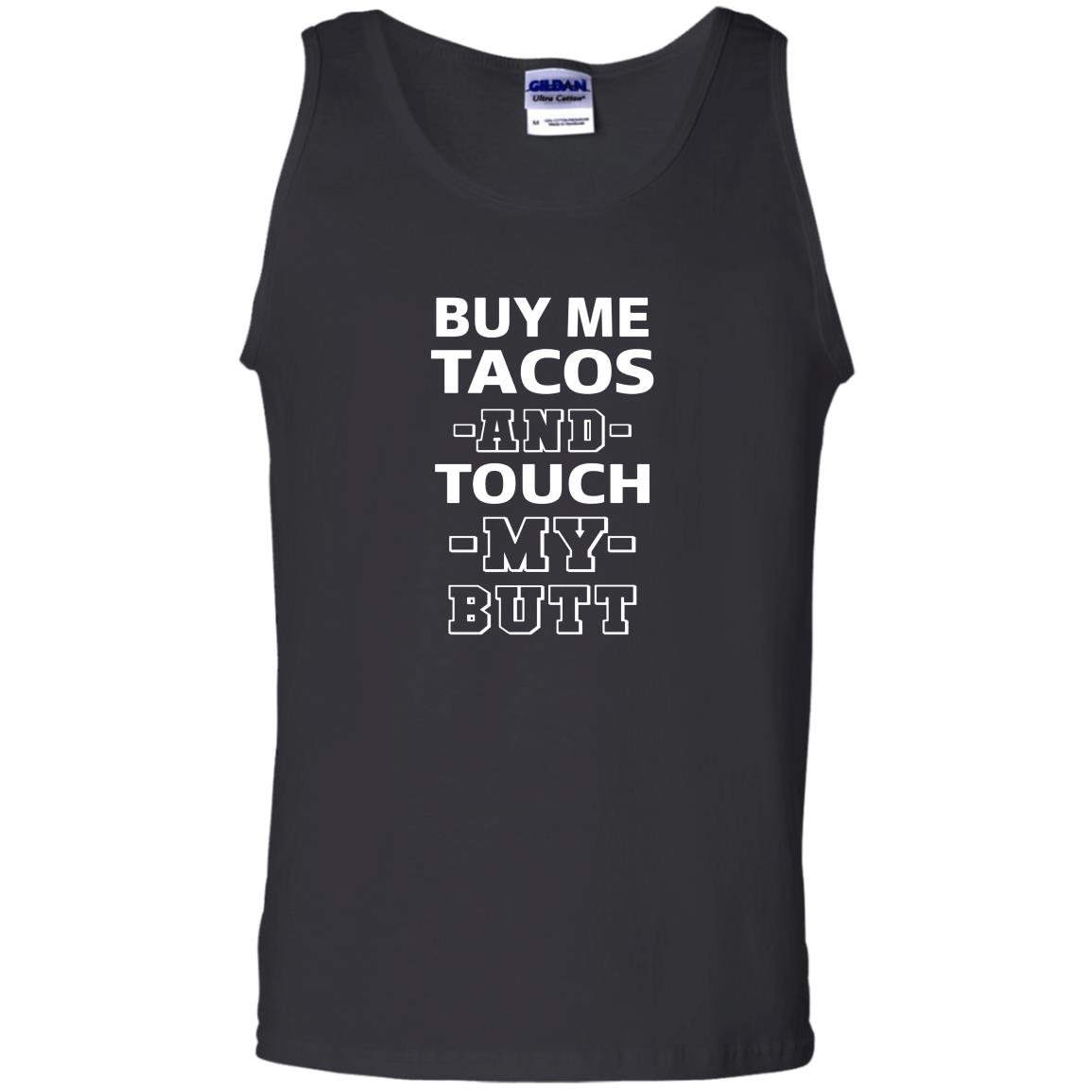 Buy me tacos touch my butt funny adult humor foodie Tank Top