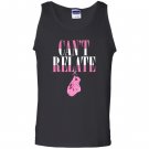 Cant relate Tank Top