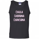 Chula cabrona chingona triple threat latina Tank Top