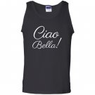 Ciao bella sweatshirt italian hello beautiful italy Tank Top