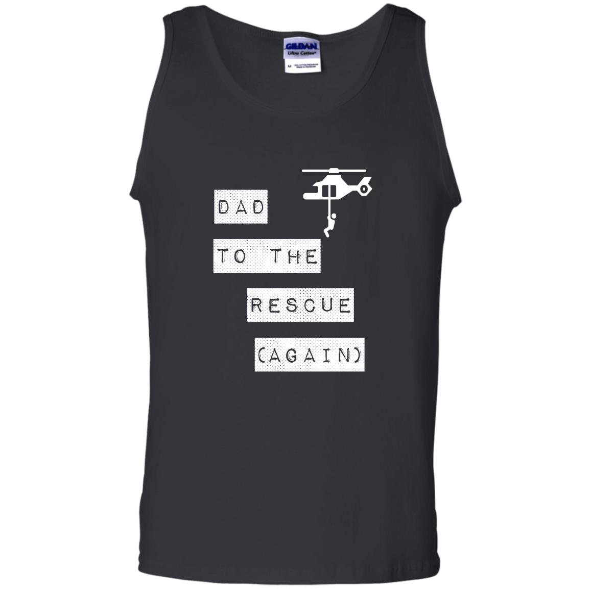 Dad to the rescue again helicopter Tank Top
