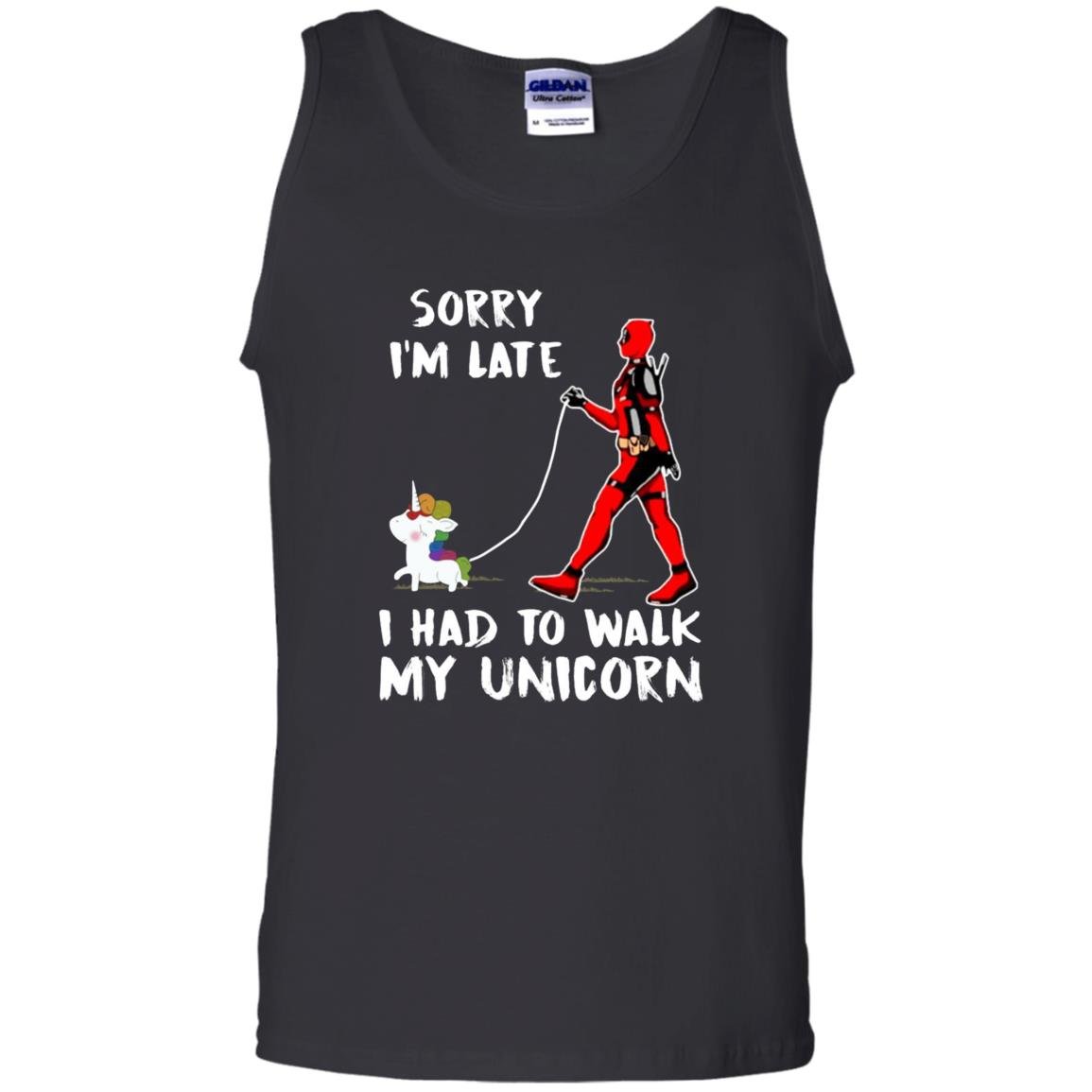 Deadpool sorry im late i had to walk my unicorn Tank Top
