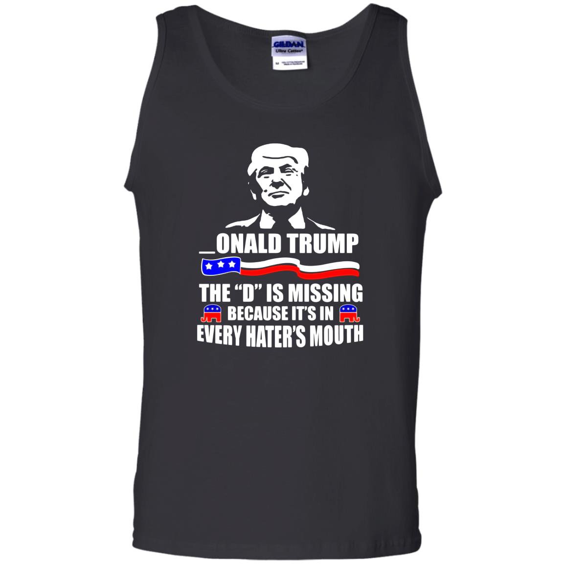 Donald trump the d is missing Tank Top