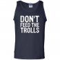 Dont feed the trolls anti bully hate online gift Tank Top