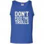 Dont feed the trolls anti bully hate online gift Tank Top