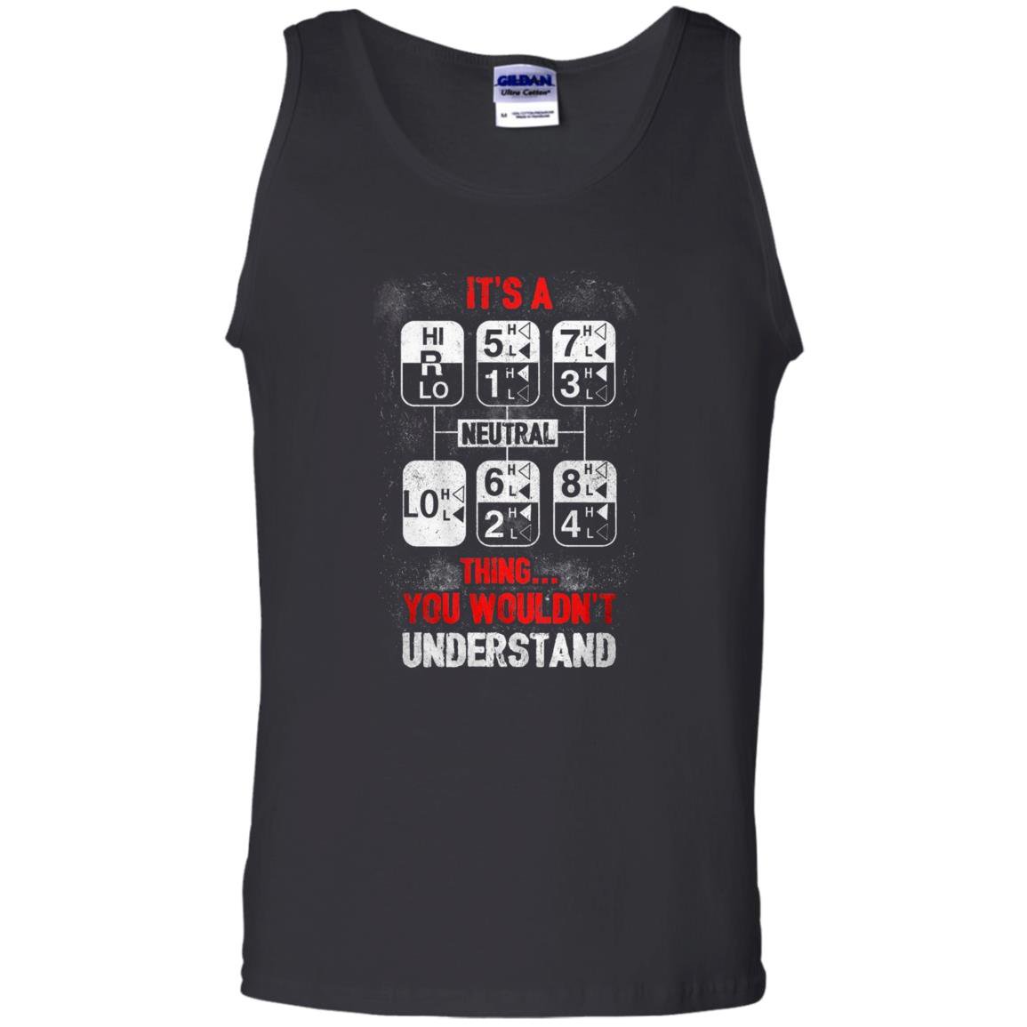 Driver trucker its a thing you wouldnt understand truck driver Tank Top