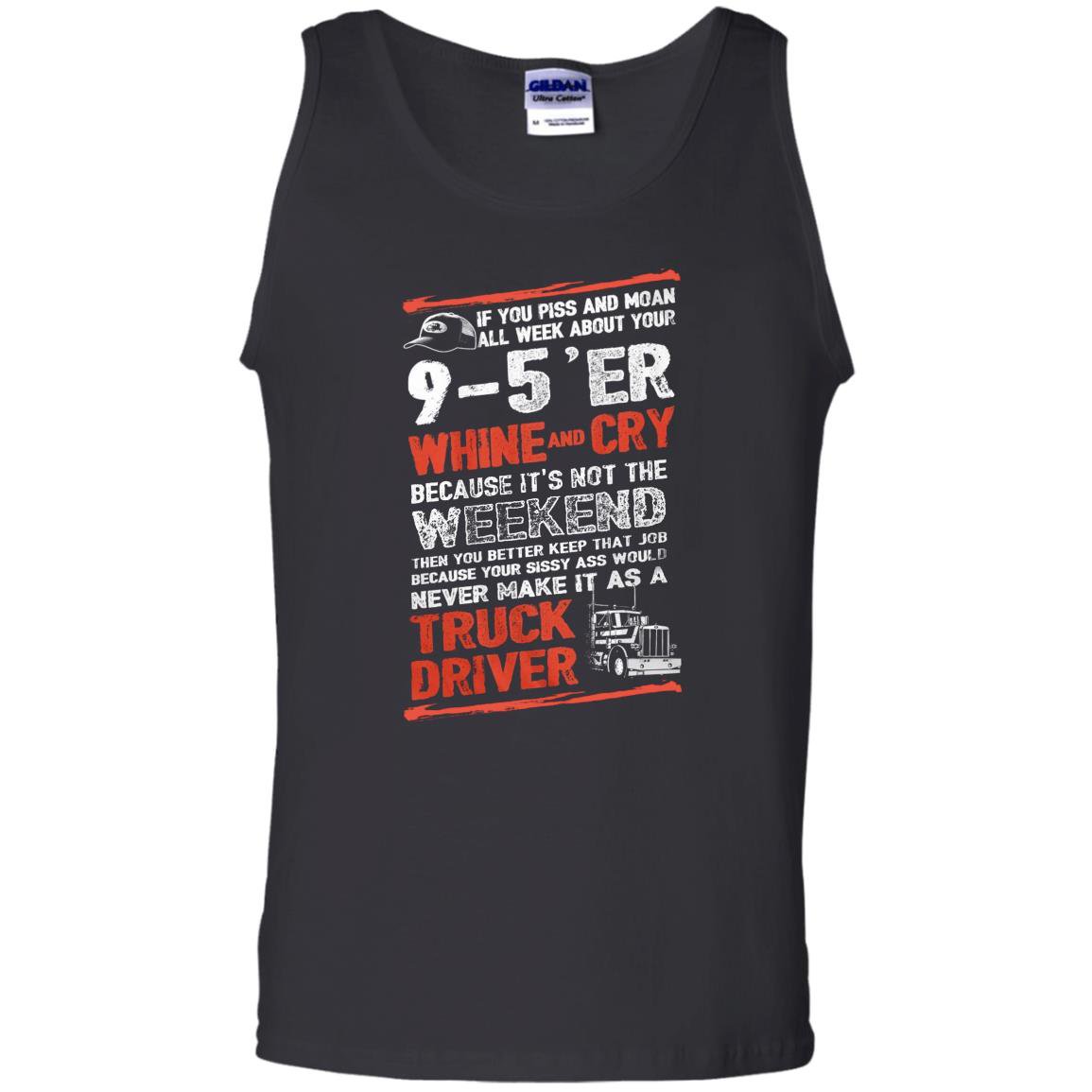 Driver trucker never make it as a truck driver Tank Top