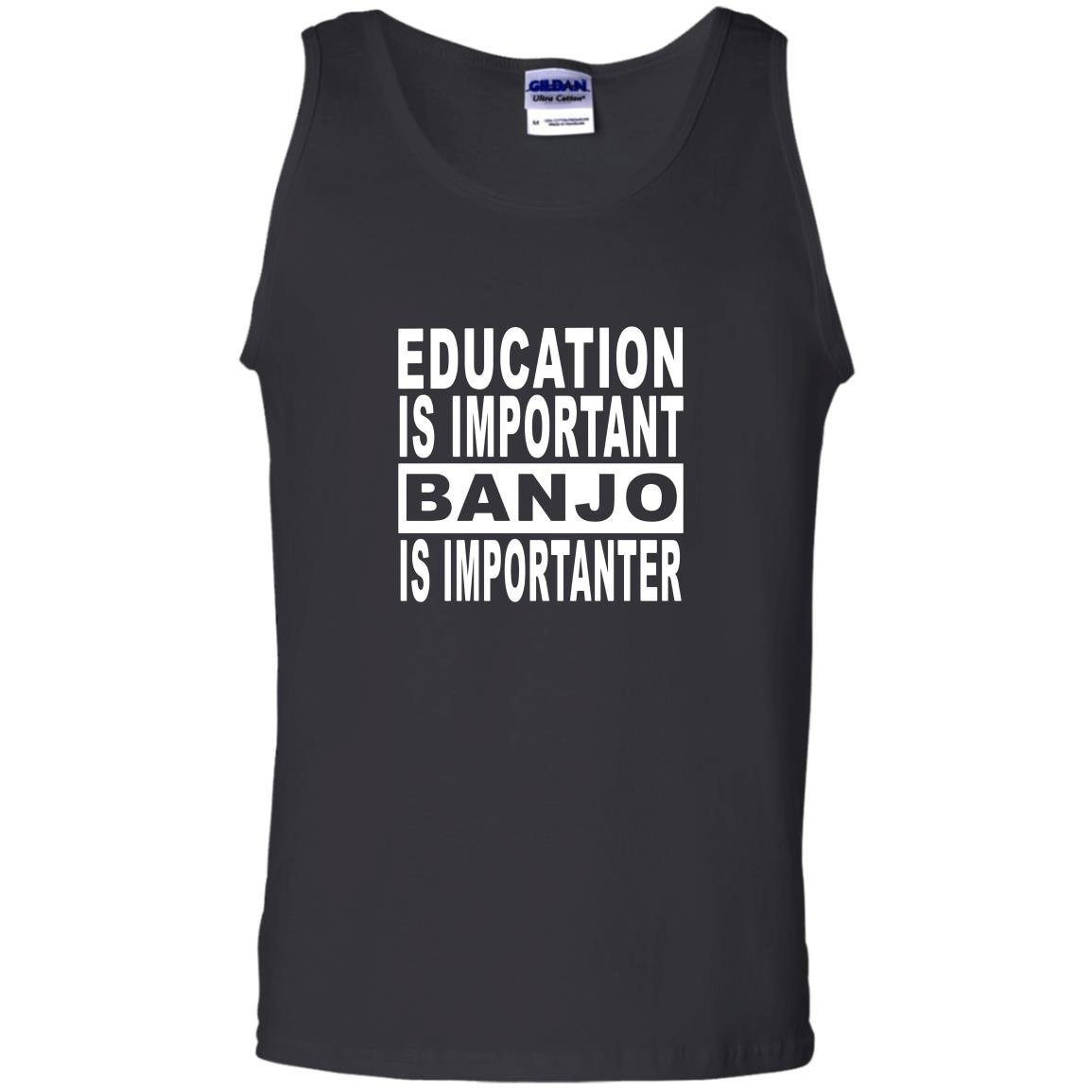 Education is important but banjo is importanter Tank Top