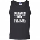 Education is important but softball is importanter Tank Top