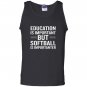 Education is important but softball is importanter Tank Top