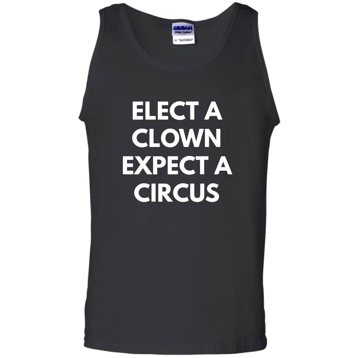Elect a clown expect a circus never trump Tank Top