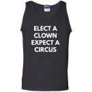 Elect a clown expect a circus never trump Tank Top
