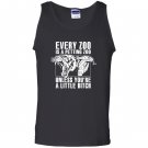 Every zoo is a petting zoo unless youre a bitch Tank Top
